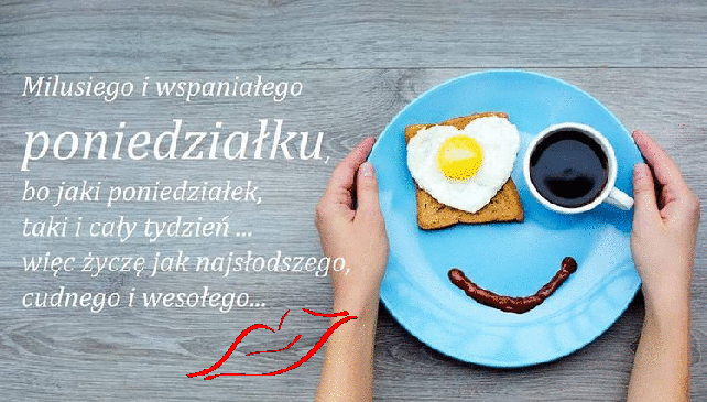 Miłego wspaniałego  poniedziałku